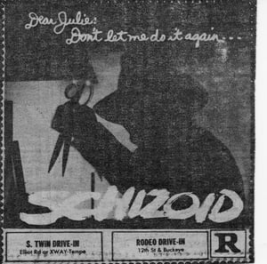 AZ Republic newspaper Ad for the Klaus Kiniski Slasher film SCHIZOID. This is an Ad from 1980. You can see at the bottom of the ad that it played at the Rodeo Drive In in Phoenix AZ