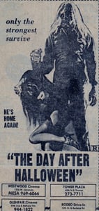 AZ Republic newspaper Ad for the horror film THE DAY AFTER HALLOWEEN. This is an Ad from 1980. You can see at the bottom of the ad that it played at the Rodeo Drive In in Phoenix AZ