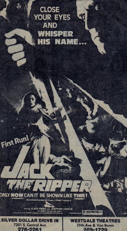 AZ Republic Newspaper Ad for the Jess Franco Horror film Jack The Ripper. At the bottom of this ad for the movie you can see one of the places it was showing was at the Silver Dollar Drive In in Phoenix Arizona from 1981.