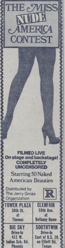 AZ Republic newspaper Ad for this T A movie called THE MISS NUDE AMERICA CONTEST from 1980. At the bottom of the Ad you can see it played at the South Twin 12 Drive In Tempe AZ