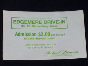 Actual Discount Cupon for 
Edgemere Drive-In
1976 Season