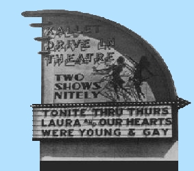 Markee 
Kallet Camillus New York
Second Two movies This Drive-in Showed  Found in Photo At locail
Public Library 
Open april 20'1946 Showing
Cover Grirl No Sond movie list in opening flyer