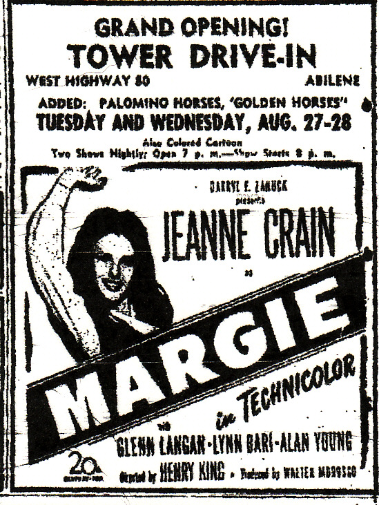This is the newspaper Abilene Reporter ad for the Tower Drive-In's Grand Opening on August 26, 1947. There is a HUGE typo here Those dates should read Tuesday And Wednesday, Aug. 26-27. The Tower's debut program was the 1946 Technicolor comedy Margie.
