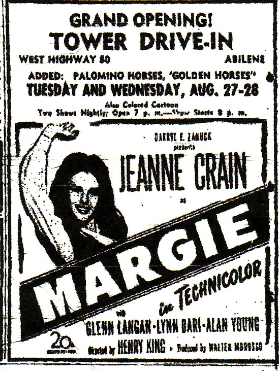 This is the newspaper Abilene Reporter ad for the Tower Drive-In's Grand Opening on August 26, 1947.  There is a HUGE typo here  Those dates should read Tuesday  And Wednesday, Aug. 26-27.  The Tower's debut program was the 1946 Technicolor comedy Margie.