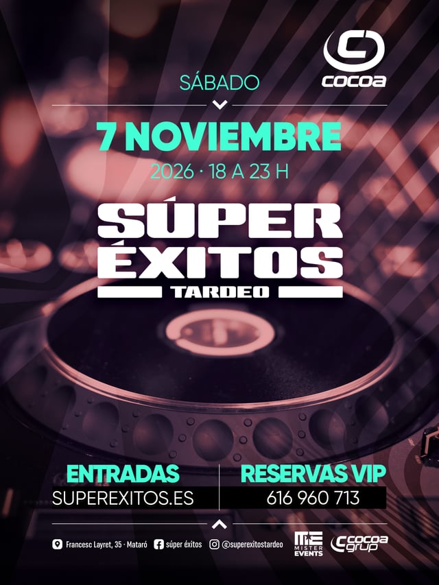 Cartel de 7 Noviembre (TARDEO) - Súper Éxitos en Cocoa Mataró