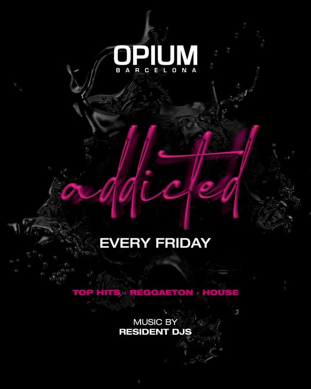 Cartel de Addicted en Opium Barcelona