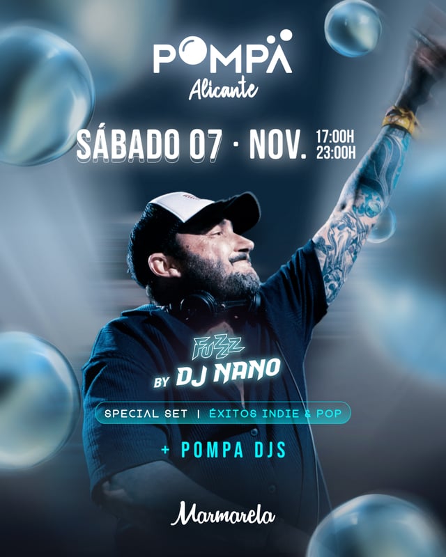 Cartel de POMPÄ Tardeo Club x FUZZZ by DJ Nano - Marmarela Alicante en Marmarela