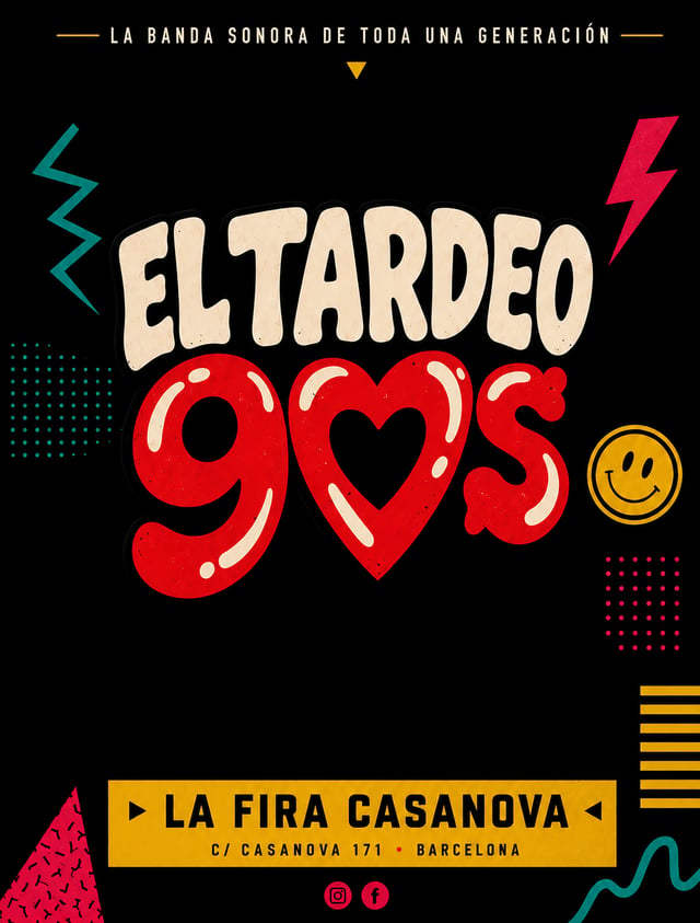 Cartel de EL TARDEO 90´S en La Fira Casanova