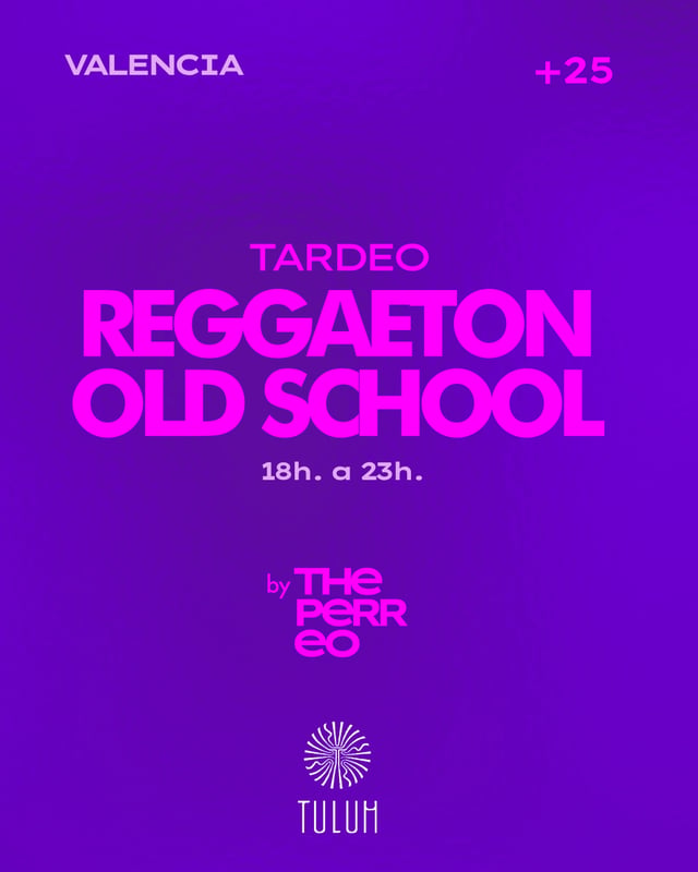 Cartel de ThePerreo Valencia - Tardeo de reggaetón Old School - 21 noviemre- Tulum Valencia en Tulum Valencia