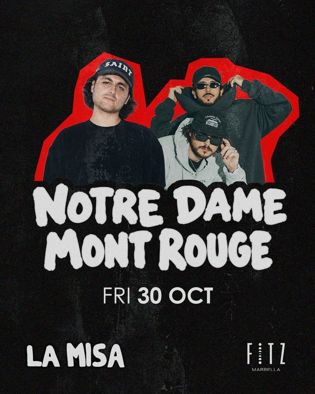 Cartel de LA MISA x NOTRE DAME & MONT ROUGE en Fitz Marbella