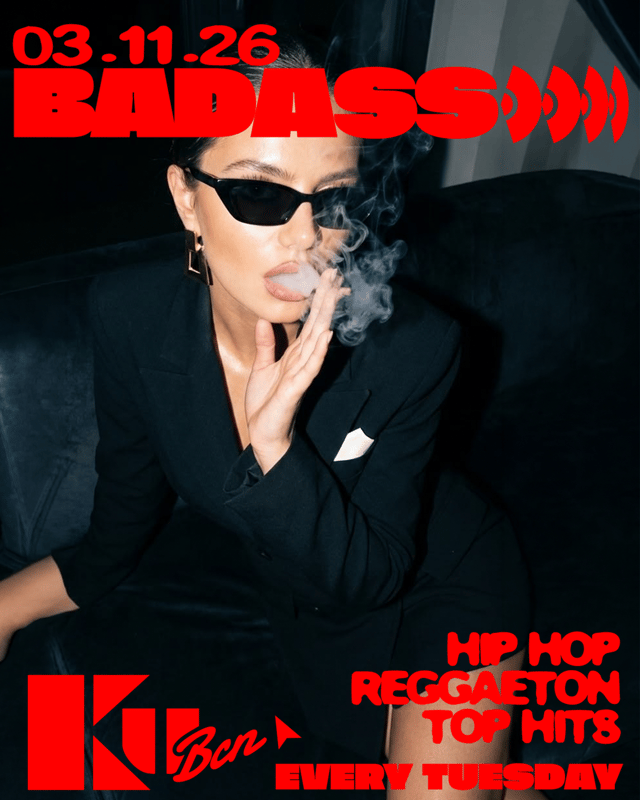 Cartel de BADASS en Ku Barcelona
