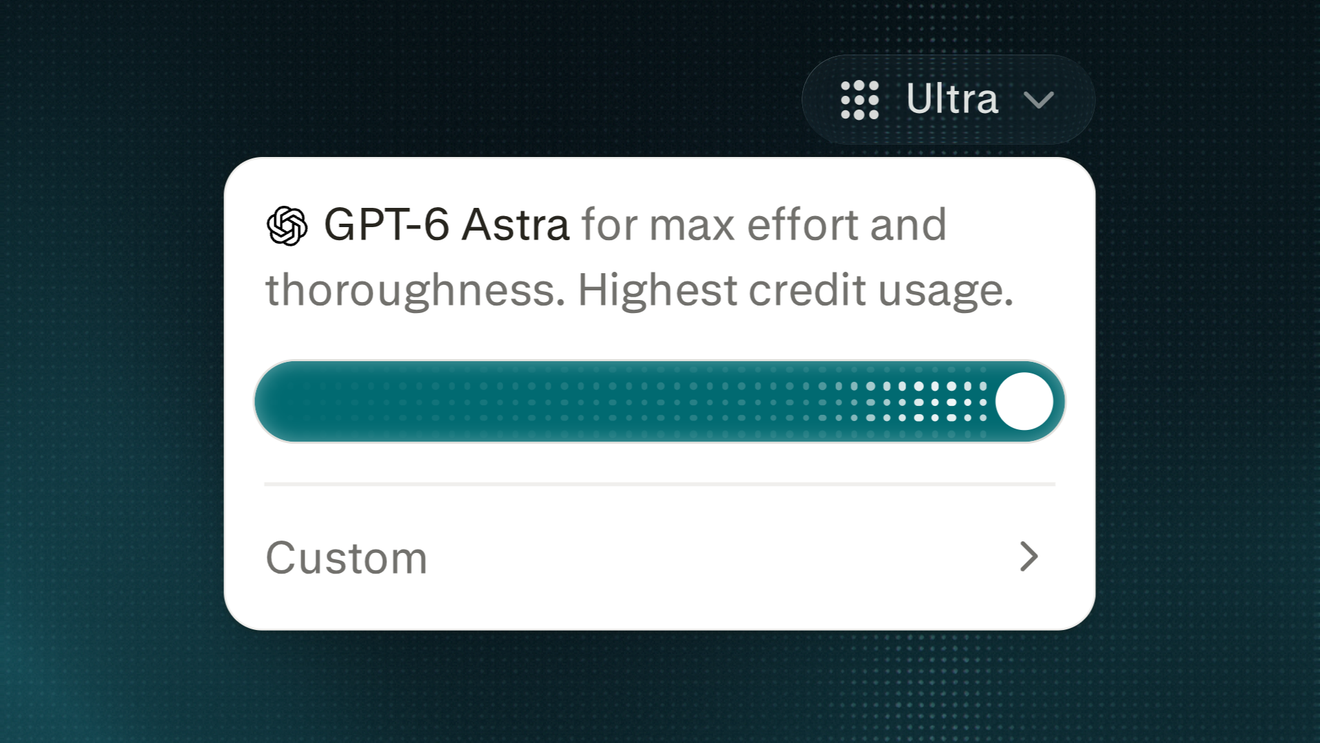 Ultra effort mode with GPT-6 Astra selected