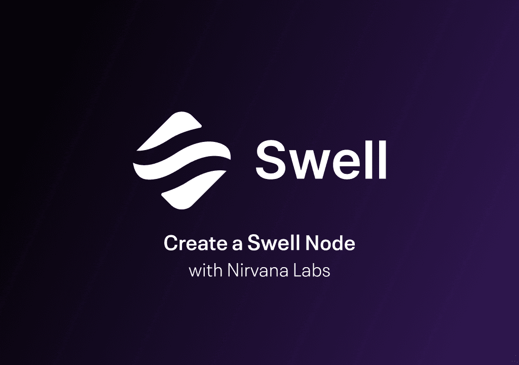 How to Create a Swell Node with Nirvana Labs