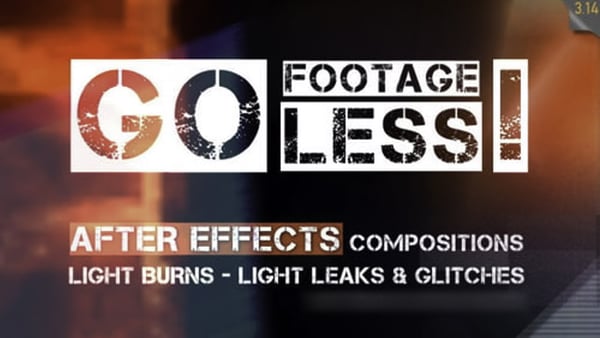 Go Footageless! - Light Burns & Glitch AE comps