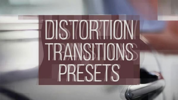 Distortion Transitions Presets