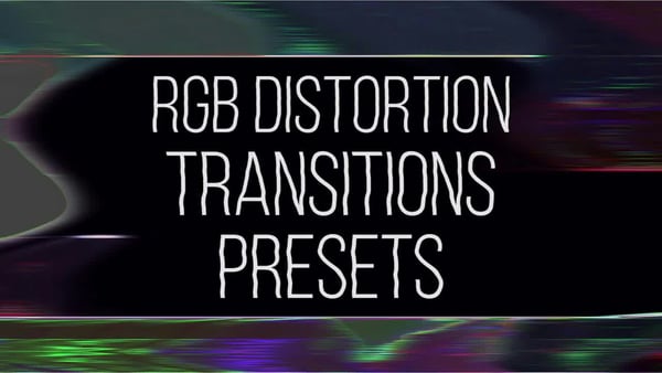 RGB Distortion Transitions Presets