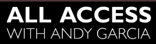 All Access with host Andy Garcia