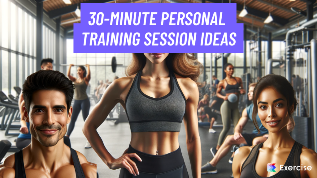 30-Minute Personal Training Session Ideas