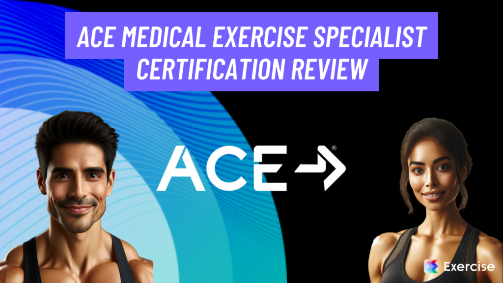 ACE Medical Exercise Specialist Certification Review