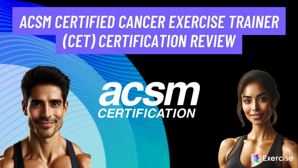 ACSM Certified Cancer Exercise Trainer (CET) Certification