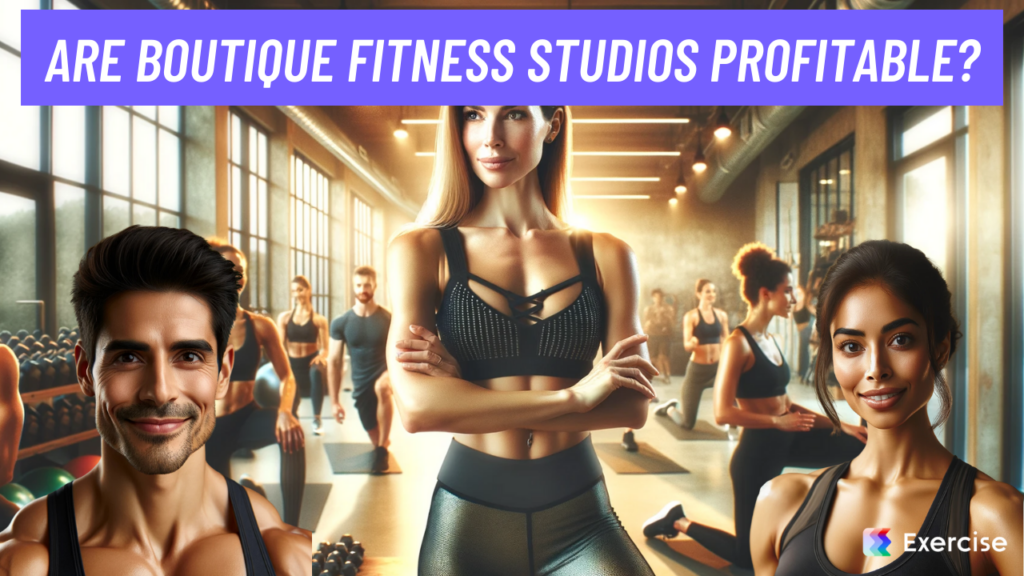 Are boutique fitness studios profitable?