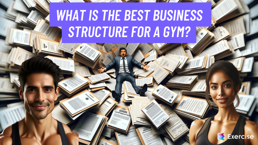 What is the best business structure for a gym?