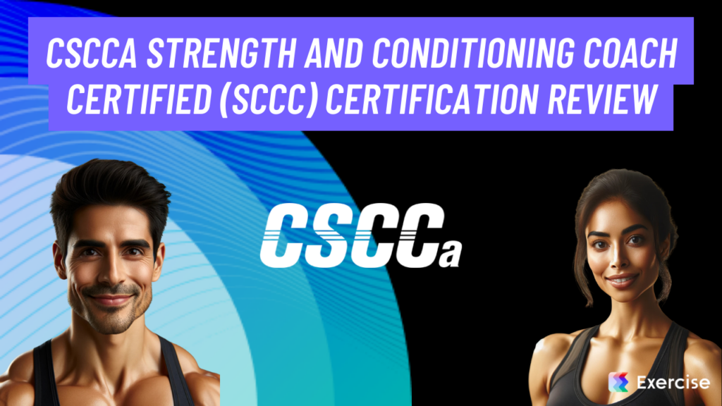 CSCCa Strength and Conditioning Coach Certified (SCCC) Certification Review