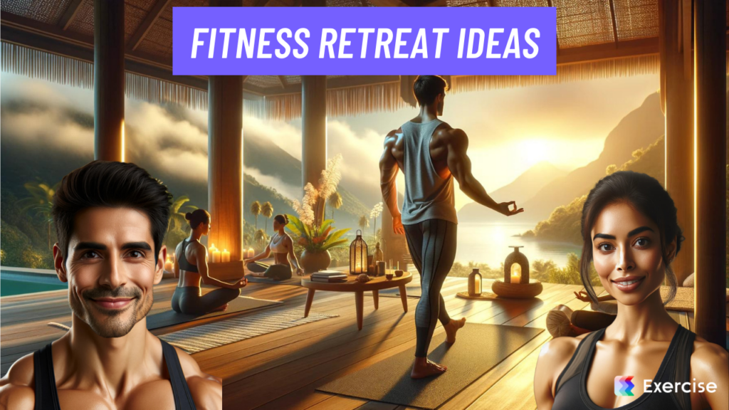 Fitness Retreat Ideas