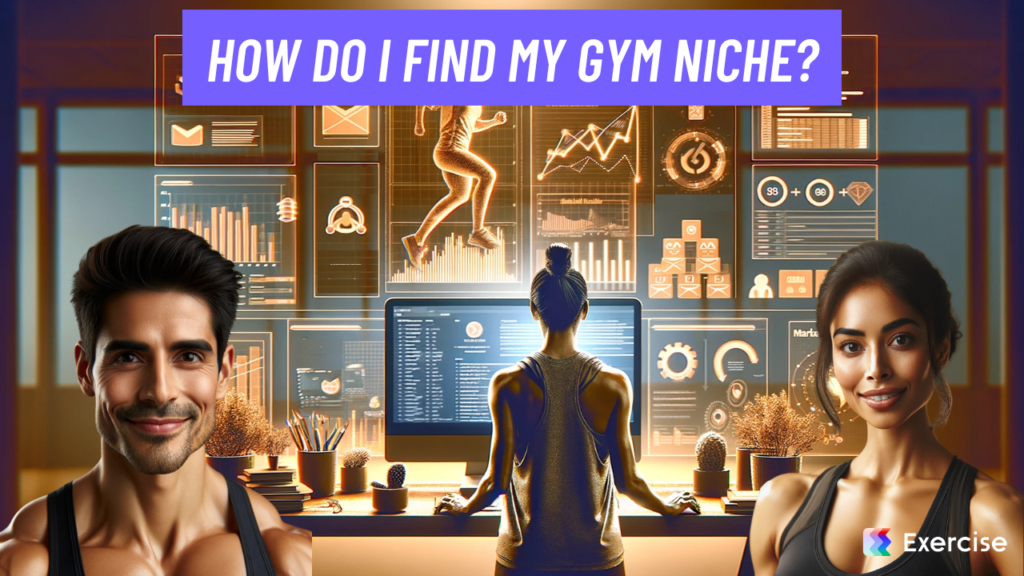 How do I find my gym niche?