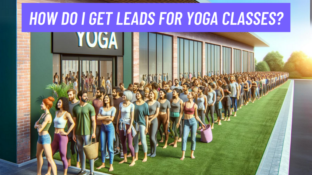How do I get leads for yoga classes?