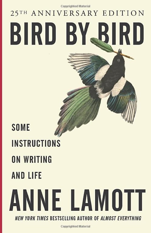 Bird by Bird by Anne Lamott