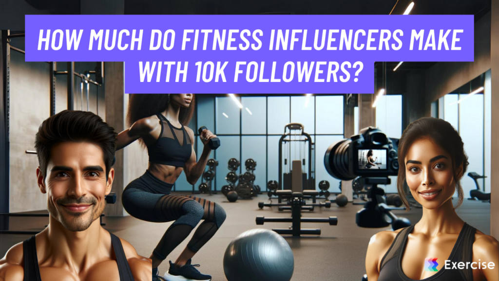 How much do fitness influencers make with 10k followers?