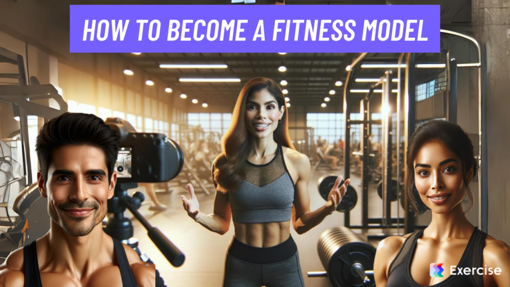 How to Become a Fitness Model