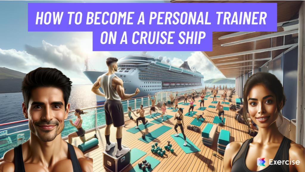 How to Become a Personal Trainer on a Cruise Ship
