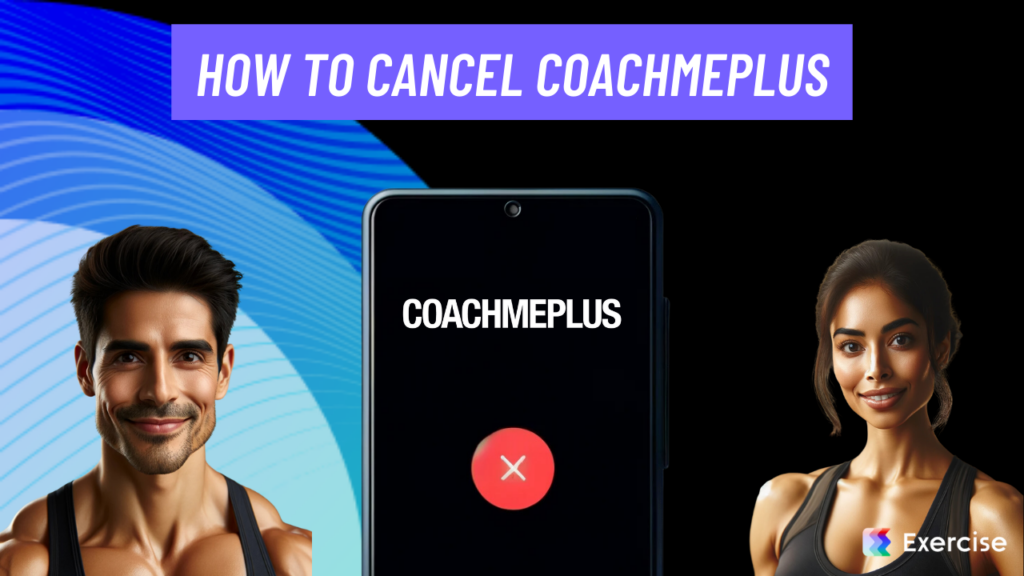 How to Cancel CoachMePlus