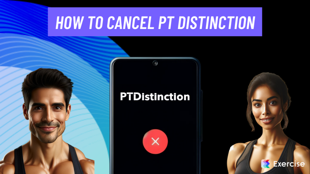 How to Cancel PT Distinction
