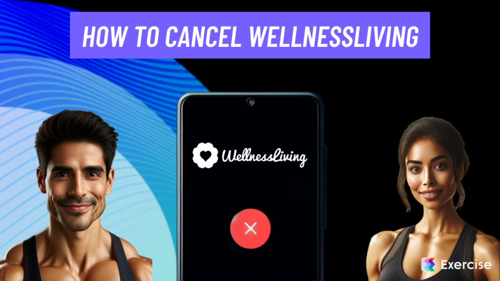 How to Cancel WellnessLiving