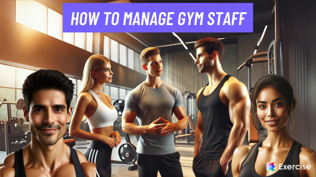 How to Manage Gym Staff