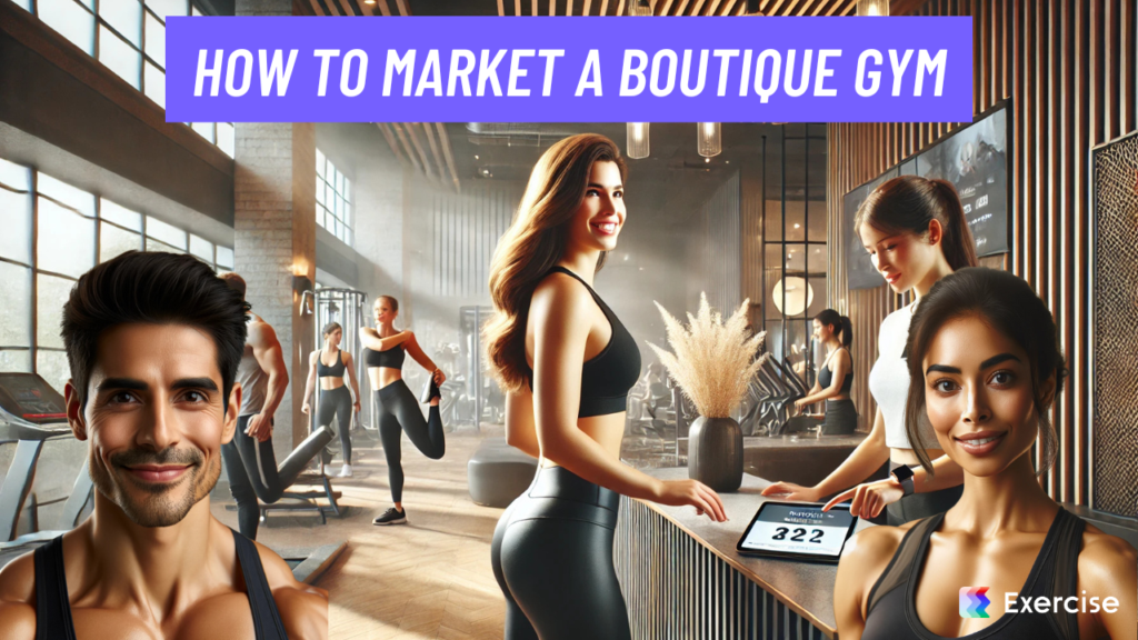 How to Market a Boutique Gym