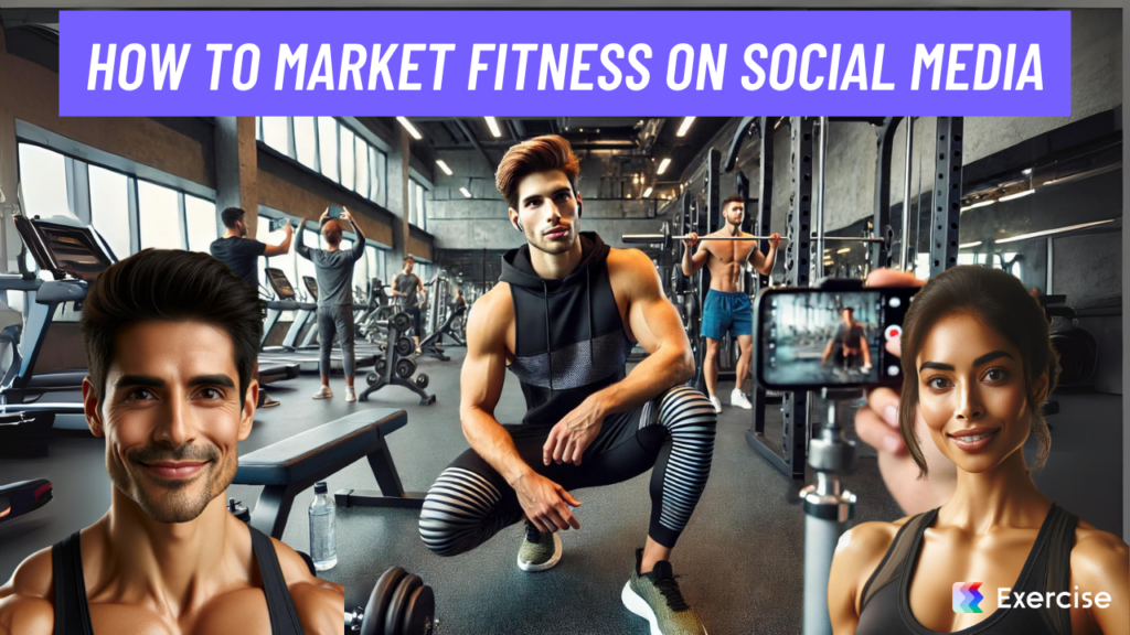 How to Market Fitness on Social Media