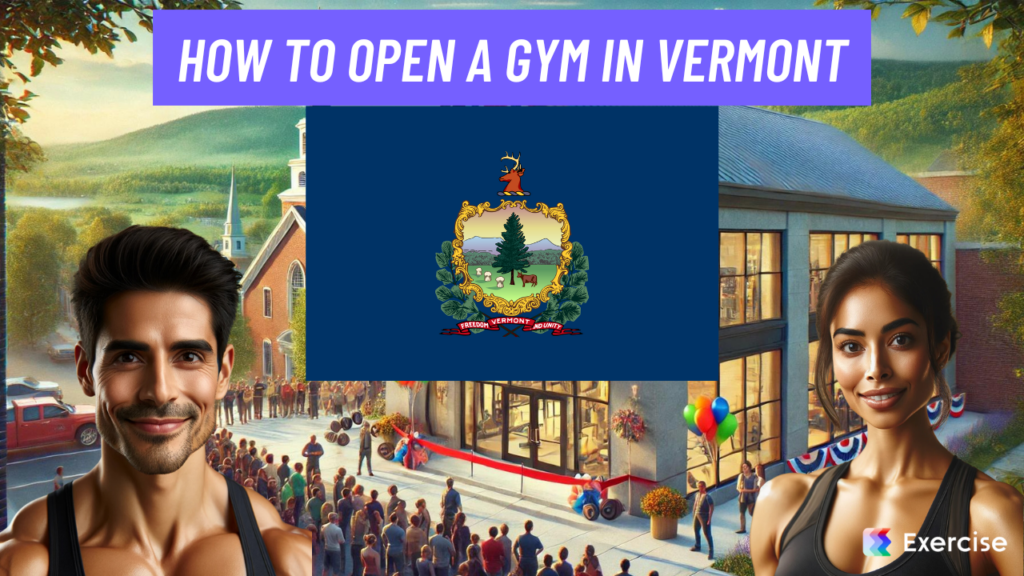 How to Open a Gym in Vermont