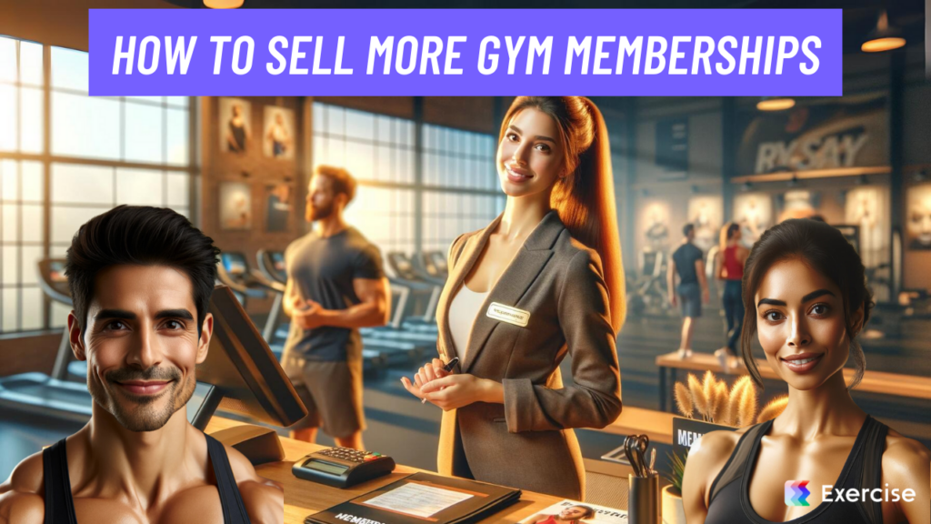 How to Sell More Gym Memberships