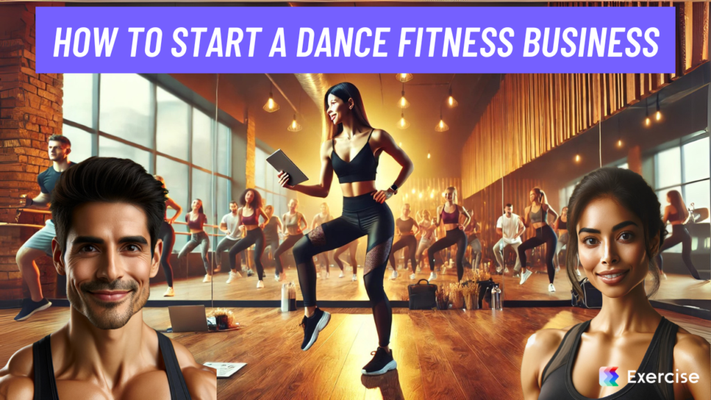 How to Start a Dance Fitness Business