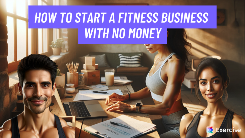 How to Start a Fitness Business with NO Money