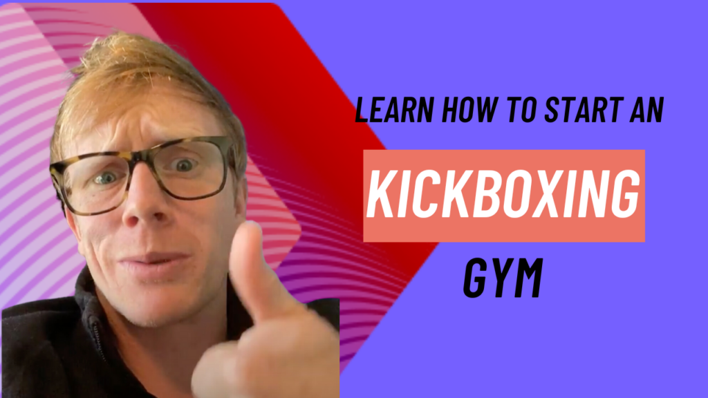How to Start a Kickboxing Gym