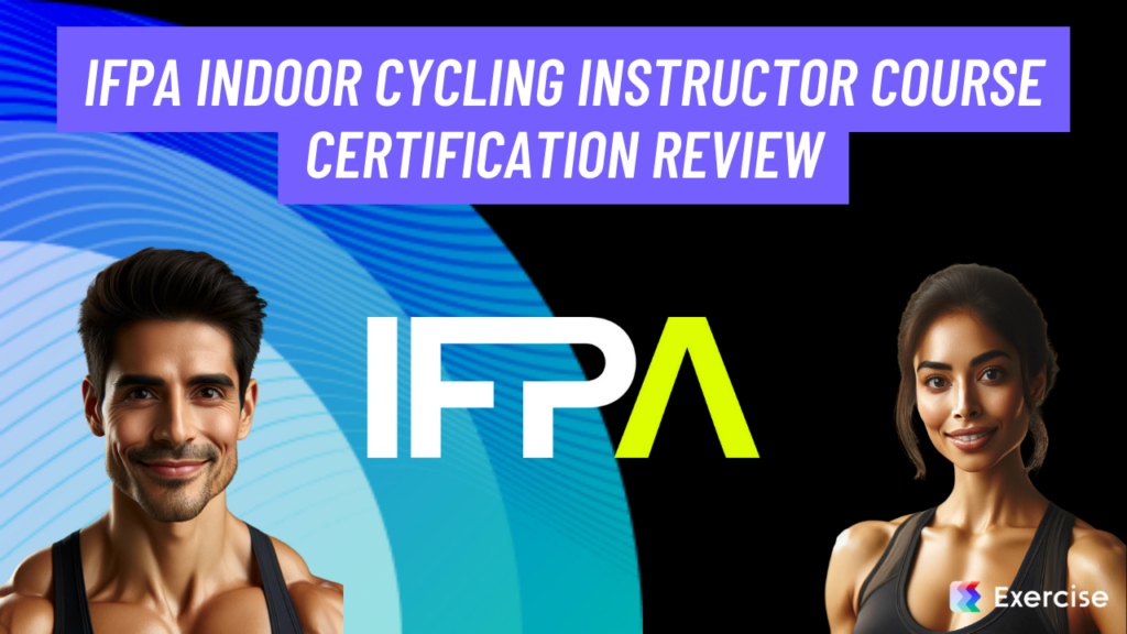 IFPA Indoor Cycling Instructor Course Certification Review