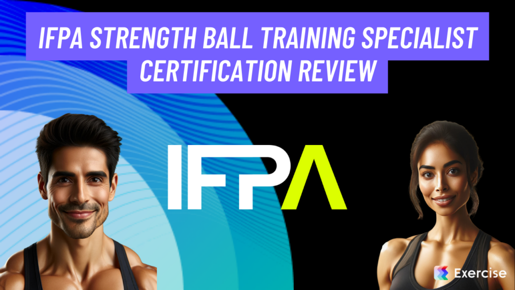 IFPA Strength Ball Training Specialist Certification Review