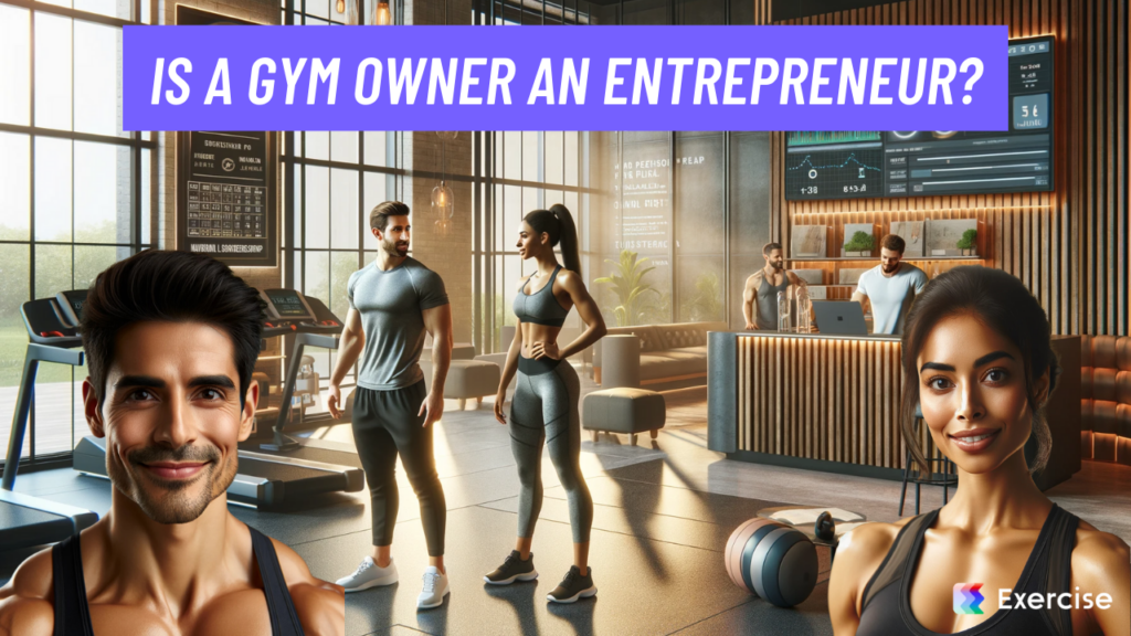Is a gym owner an entrepreneur?