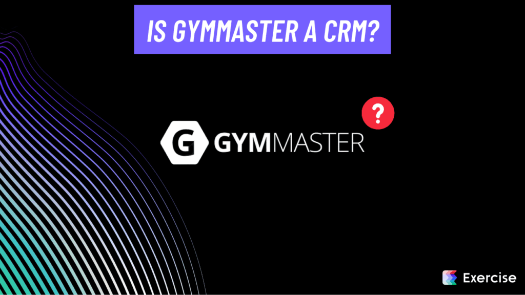 Is GymMaster a CRM?