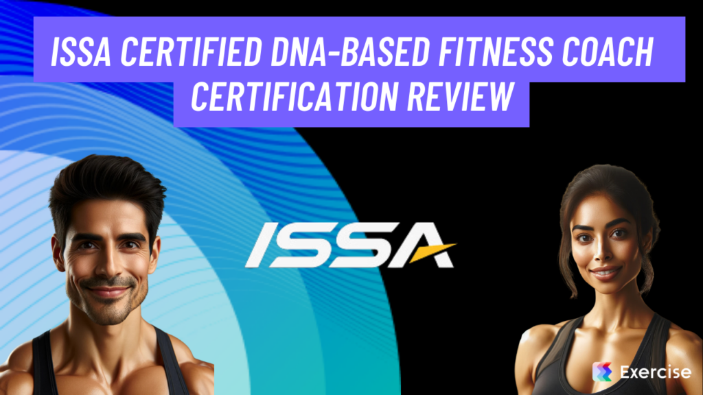 ISSA Certified DNA-Based Fitness Coach Certification Review
